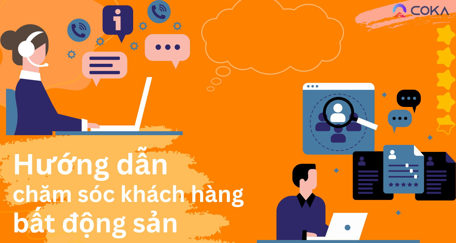 Hướng dẫn cách chăm sóc khách hàng bất động sản hiệu quả