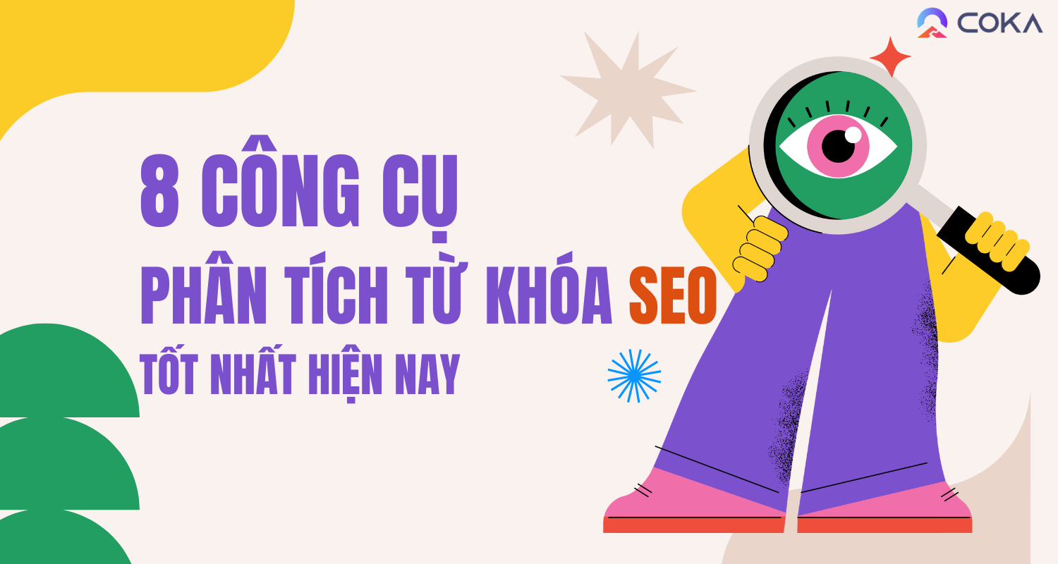 8 Công cụ phân tích từ khóa SEO tốt nhất hiện nay