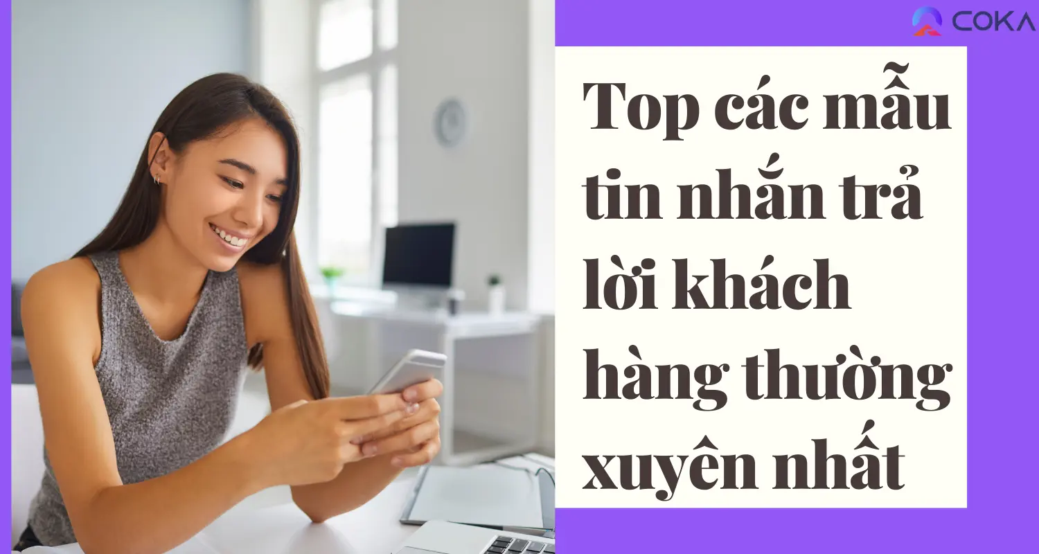 Top các mẫu tin nhắn trả lời khách hàng thường xuyên nhất